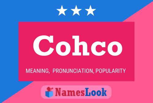 Cohco Name Poster