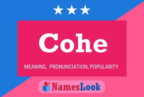 Cohe Name Poster