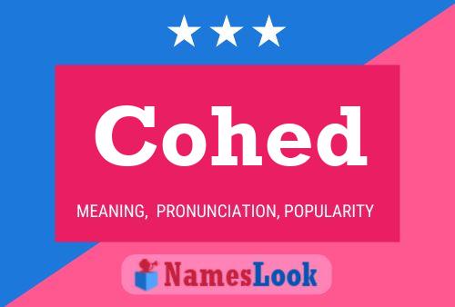 Cohed Name Poster