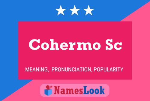 Cohermo Sc Name Poster