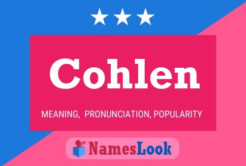 Cohlen Name Poster