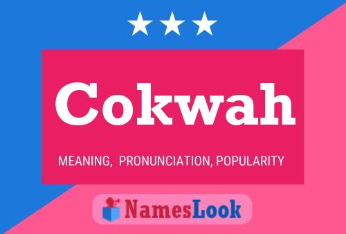 Cokwah Name Poster