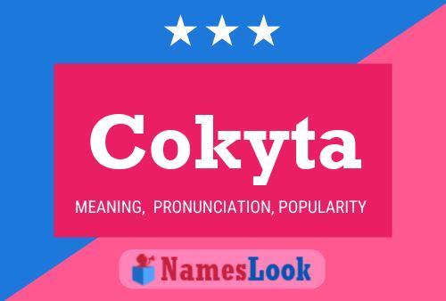 Cokyta Name Poster