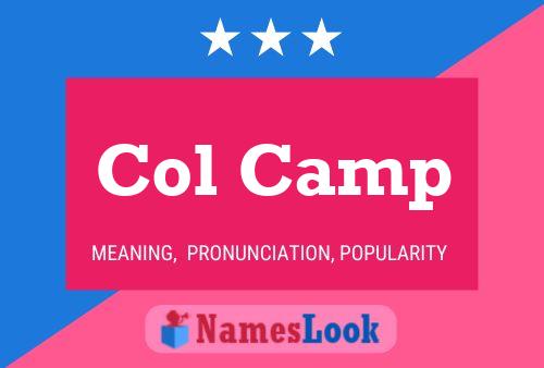 Col Camp Name Poster