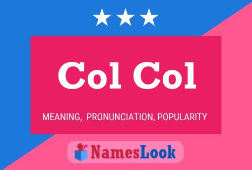 Col Col Name Poster