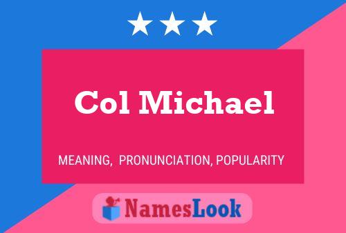 Col Michael Name Poster