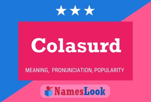 Colasurd Name Poster