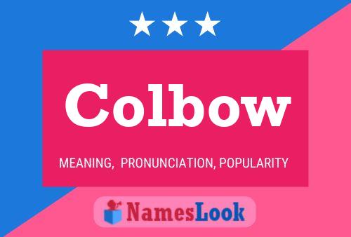 Colbow Name Poster