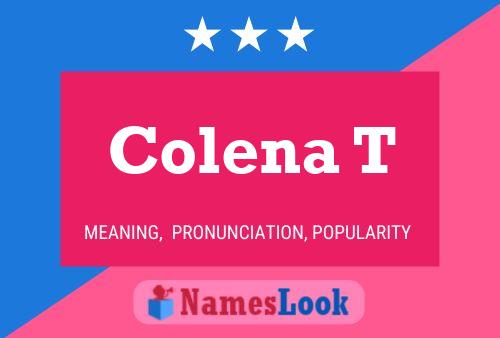 Colena T Name Poster