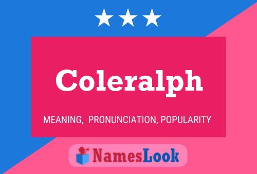 Coleralph Name Poster