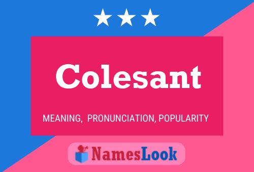 Colesant Name Poster