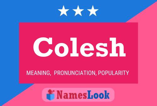 Colesh Name Poster