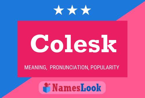 Colesk Name Poster