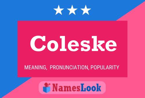 Coleske Name Poster