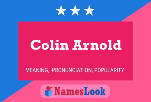 Colin Arnold Name Poster