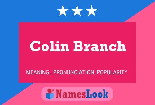 Colin Branch Name Poster