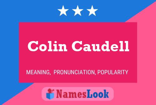 Colin Caudell Name Poster