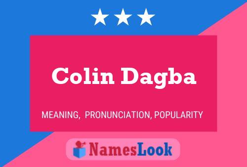 Colin Dagba Name Poster