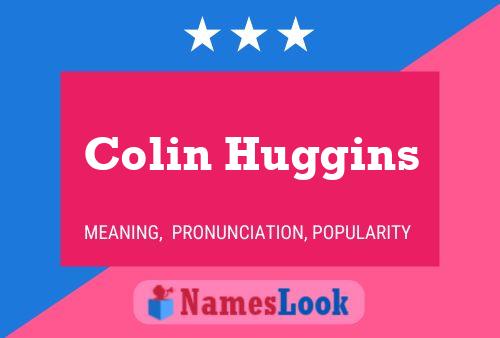 Colin Huggins Name Poster