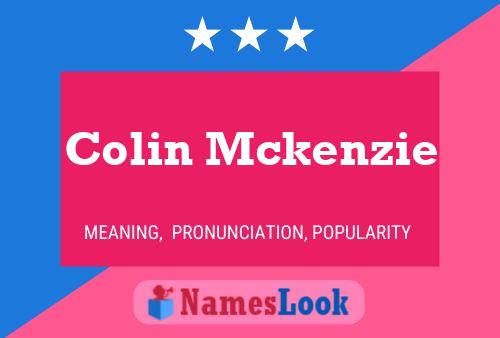 Colin Mckenzie Name Poster