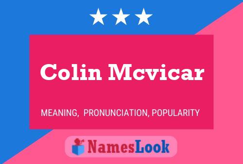 Colin Mcvicar Name Poster