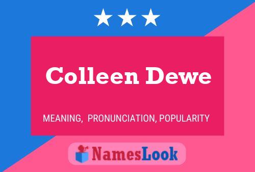 Colleen Dewe Name Poster