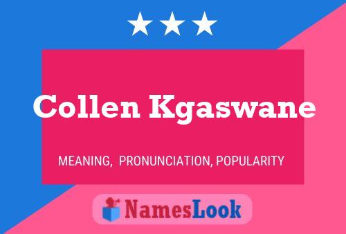 Collen Kgaswane Name Poster