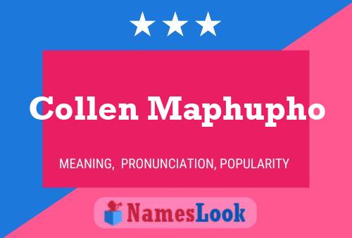 Collen Maphupho Name Poster