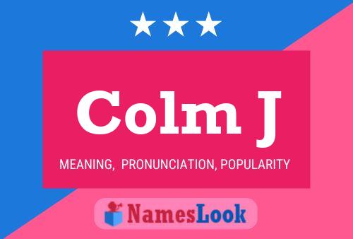 Colm J Name Poster