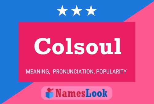 Colsoul Name Poster