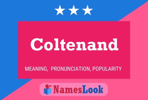 Coltenand Name Poster