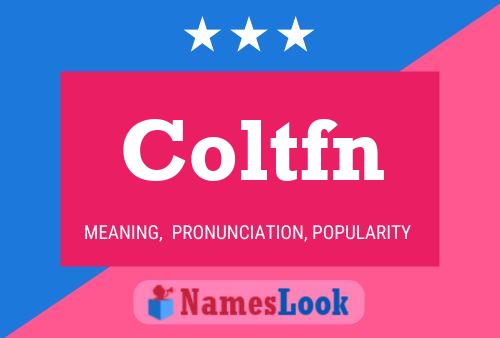 Coltfn Name Poster