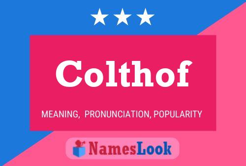 Colthof Name Poster