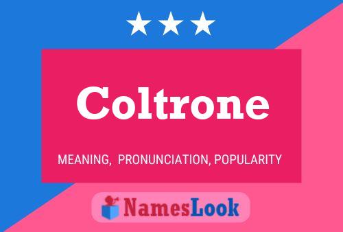 Coltrone Name Poster