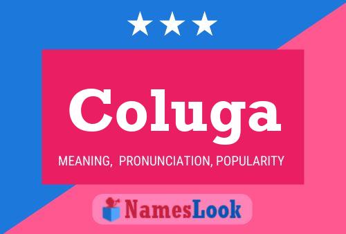 Coluga Name Poster