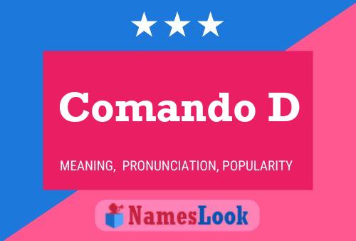 Comando D Name Poster