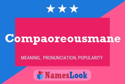 Compaoreousmane Name Poster