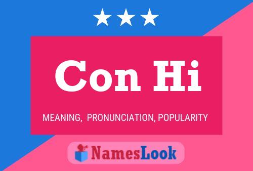 Con Hi Name Poster