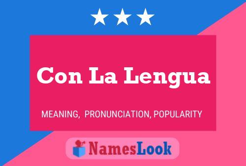 Con La Lengua Name Poster