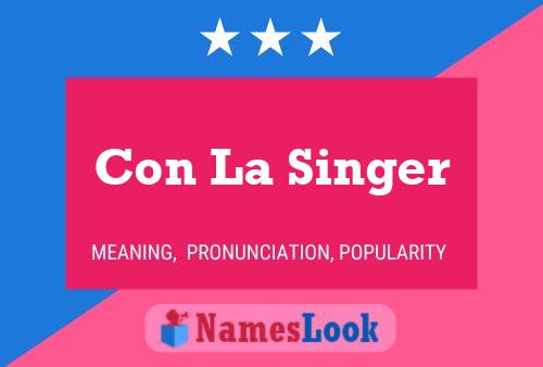 Con La Singer Name Poster