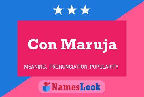 Con Maruja Name Poster