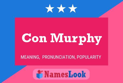 Con Murphy Name Poster