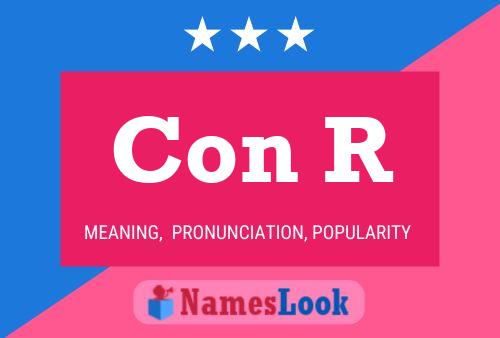 Con R Name Poster