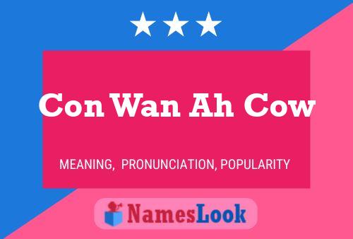 Con Wan Ah Cow Name Poster