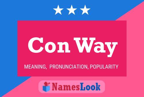 Con Way Name Poster