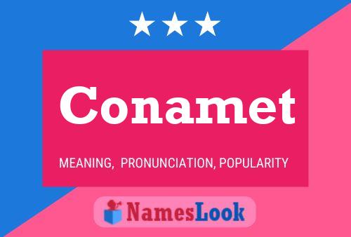 Conamet Name Poster