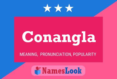 Conangla Name Poster