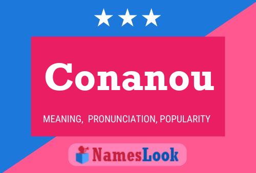 Conanou Name Poster