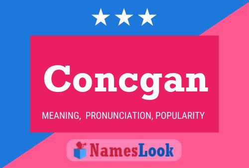 Concgan Name Poster