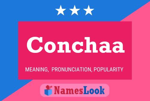 Conchaa Name Poster